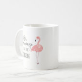 Seien Sie ein Flamingo in einer Menge der Kaffeetasse (Vorderseite Links)