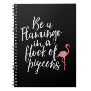 Seien Sie ein Flamingo - inspirierend Zeitschrift Notizblock