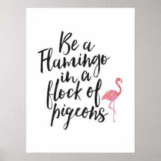 Seien Sie ein Flamingo - inspirierendes Poster