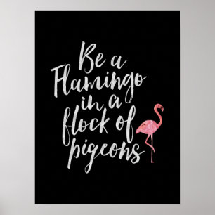 Seien Sie ein Flamingo - inspirierendes Poster