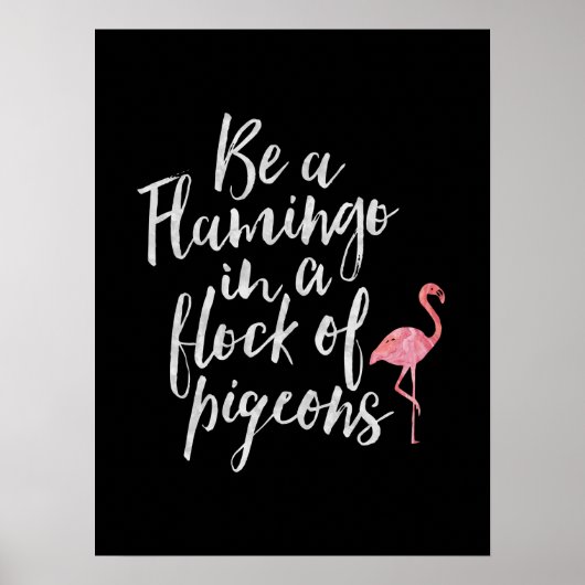 Seien Sie ein Flamingo - inspirierendes Poster (Vorne)