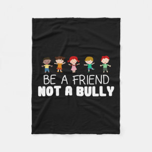 Seien Sie ein Freund, kein Bully Anti-Mobbing-Sens Fleecedecke
