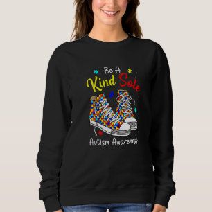 Seien Sie ein freundlicher, einsamer Autismus Bewu Sweatshirt