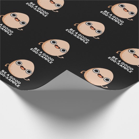 Seien Sie ein gutes Ei-Beispiel Funny Egg Pun Dark Geschenkpapier (Ecke)