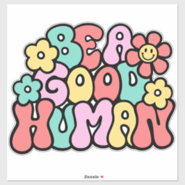 Seien Sie ein gutes Geschenk für den Retro-Kindnes Aufkleber