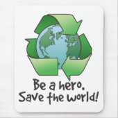Seien Sie ein Held, recyceln Sie Mousepad (Vorne)