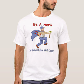 Seien Sie ein Held T-Shirt