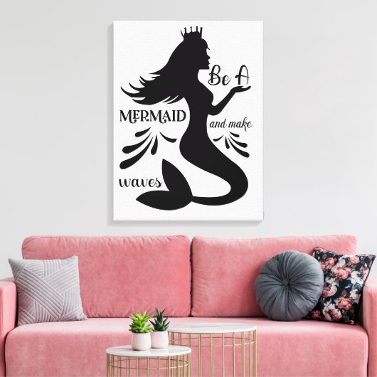 Seien Sie ein Meerjungfrau und machen Sie Waves Ca Leinwanddruck (Insitu (Wohnzimmer))