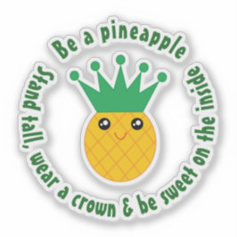 Seien Sie ein Motivierend Zitat von Ananas Aufkleber