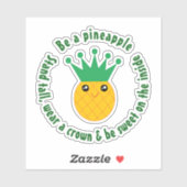 Seien Sie ein Motivierend Zitat von Ananas Aufkleber (Blatt)