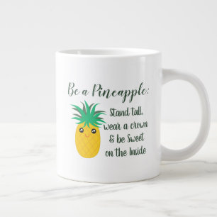 Seien Sie ein Motivierend Zitat von Ananas Jumbo-Tasse