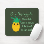 Seien Sie ein Motivierend Zitat von Ananas Mousepad (Mit Mouse)