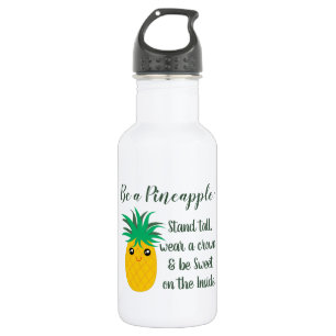 Seien Sie ein Motivierend Zitat von Ananas Trinkflasche