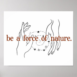Seien Sie ein Naturgewinn Poster