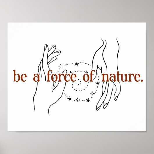 Seien Sie ein Naturgewinn Poster (Vorne)