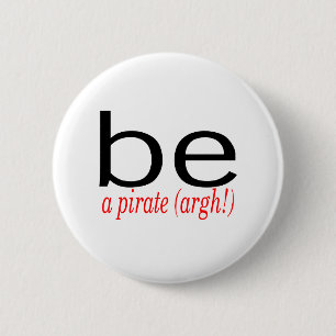 Seien Sie ein Pirat (Argh) Button