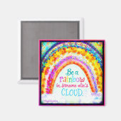 Seien Sie ein Rainbow-Zitat-Kindheit-Inspirivity-M Magnet (Vorderseite/Rückseite)
