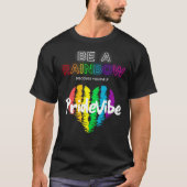 Seien Sie ein Regenbogen entdecken Sie sich selbst T-Shirt (Vorderseite)