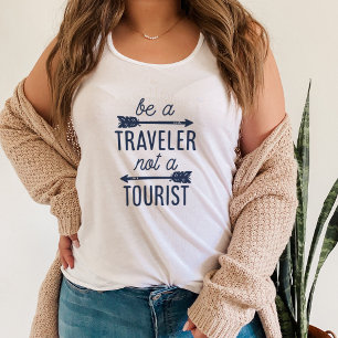 Seien Sie ein Reisender und kein Tourist-Typografy Tank Top