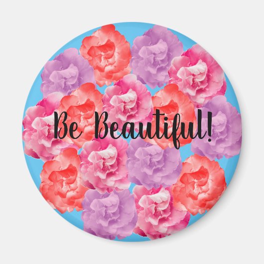 Seien Sie ein schönes Positions-Magnet Magnet (Vorne)