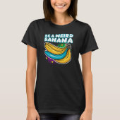 Seien Sie ein seltsamer Banana Funny Pop Art T-Shirt (Vorderseite)