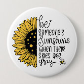 Seien Sie ein Sonnenschein, wenn der Himmel grau i Button (Vorderseite)