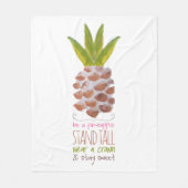 Seien Sie eine Ananas Fleecedecke (Vorderseite)