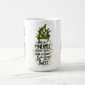 Seien Sie eine Ananas Kaffeetasse (Mittel)