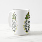 Seien Sie eine Ananas Kaffeetasse (Vorderseite Links)