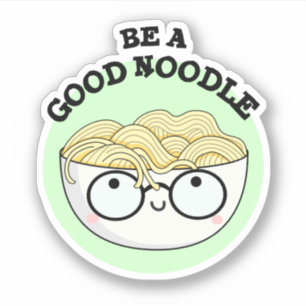 Seien Sie eine gute Noodle Funny Bowl of Noodle Pu Aufkleber
