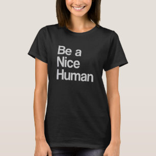 Seien Sie eine nette, Christliche Motivation des M T-Shirt