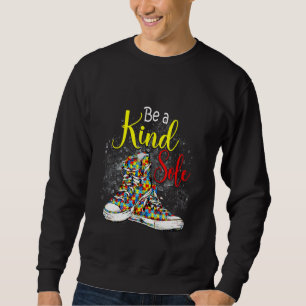Seien Sie eine nette Einzel-Autismus-Bewusstsein P Sweatshirt