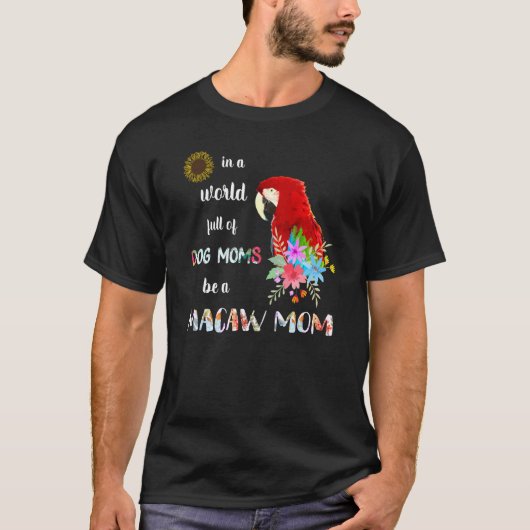 Seien Sie eine Scarlet Macaw Parrot Mama Mother T-Shirt (Vorderseite)