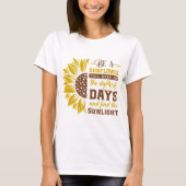 Seien Sie eine Sonnenblume T-Shirt (Vorderseite)