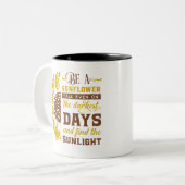 Seien Sie eine Sonnenblume Zweifarbige Tasse (Vorderseite Links)