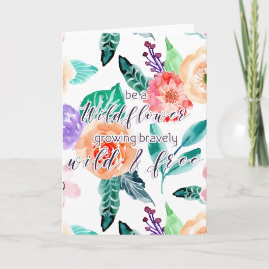 Seien Sie eine Wildblume, die wild wächst Karte (Vorderseite)