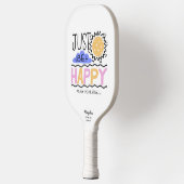 Seien Sie einfach glücklich Zitat Pickleball Sun b Pickleball Schläger (Links)