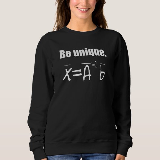 Seien Sie einzigartig lineare Algebra Sweatshirt (Vorderseite)