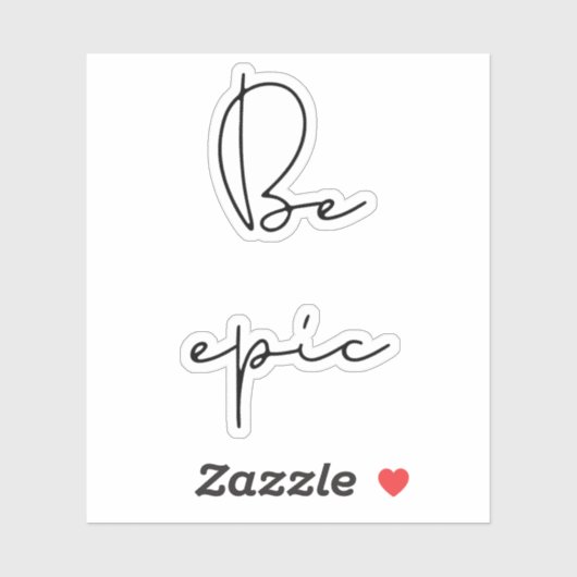 Seien Sie episch Aufkleber (Blatt)