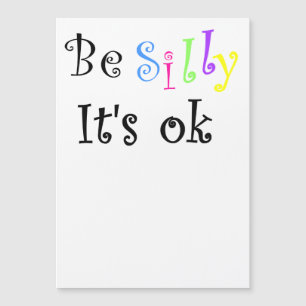 Seien Sie es ist Okay-dünne Magnetkarte albern