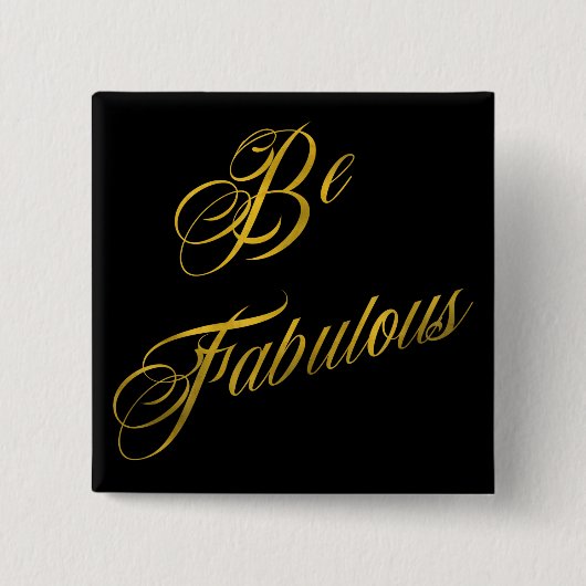 Seien Sie fabelhafte Imitate Zitate Gold Fossilien Button (Vorderseite)