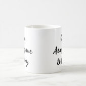 Seien Sie fantastische Tag-Tasse Kaffeetasse (Mittel)