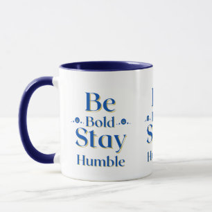 Seien Sie fett Bleibe Humble Zwei-Tone-Tasse Tasse