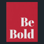 Seien Sie fett Motivierend Sprichwort in Rot und W Künstlicher Leinwanddruck<br><div class="desc">Seien Sie fett Motivierend Sprichwort in den Farben Rot und Weiß.</div>