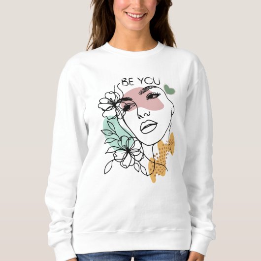 Seien Sie Frauen Empowerment Face Line Art Zitate Sweatshirt (Vorderseite)