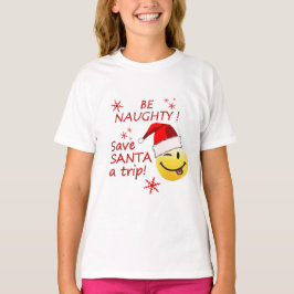 Seien Sie freches lustiges WeihnachtsShirt T-Shirt