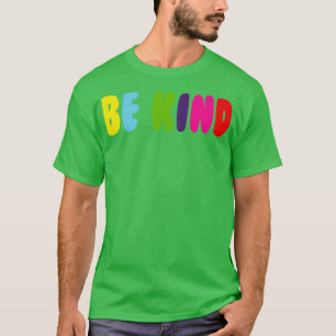 Seien Sie freundlich 12 T-Shirt