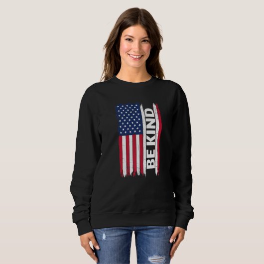 Seien Sie freundlich American Flag Unity Day Anti Sweatshirt (Vorne ganz)