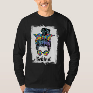 Seien Sie freundlich Autismus Bewusstsein Messy Bu T-Shirt