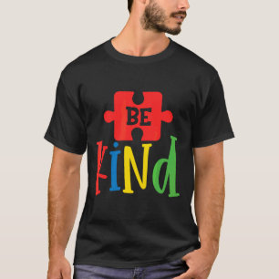 Seien Sie freundlich Autismus für Mama Vater Kinde T-Shirt
